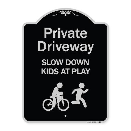 Signmission Designer Series-Private Driveway Slow Down Kids Play Heavy-Gauge Aluminum, 24" x 18", BS-1824-9926 A-DES-BS-1824-9926